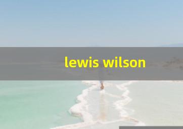 lewis wilson